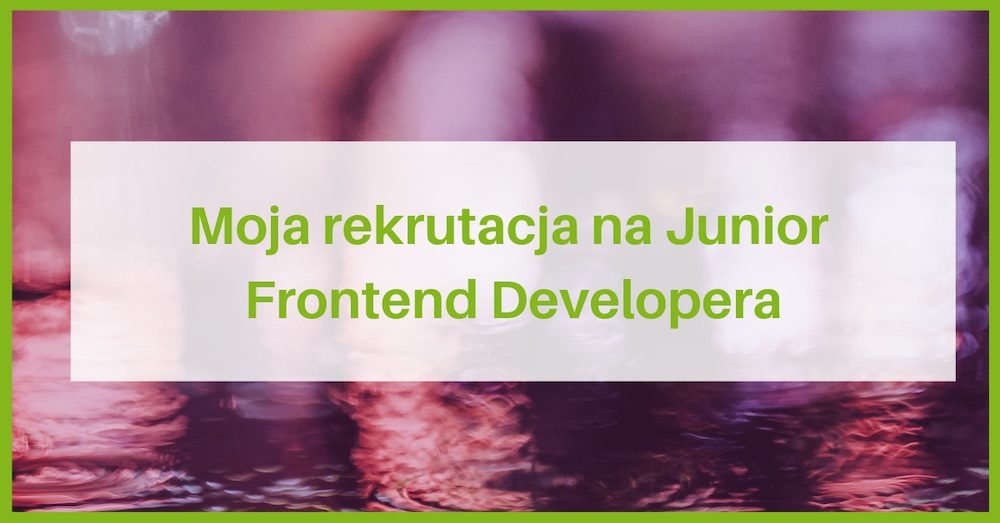 Rekrutacja na junior frontend developera